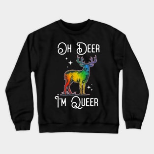 Oh Deer I'm Queer  Rainbow Gay Pride Crewneck Sweatshirt